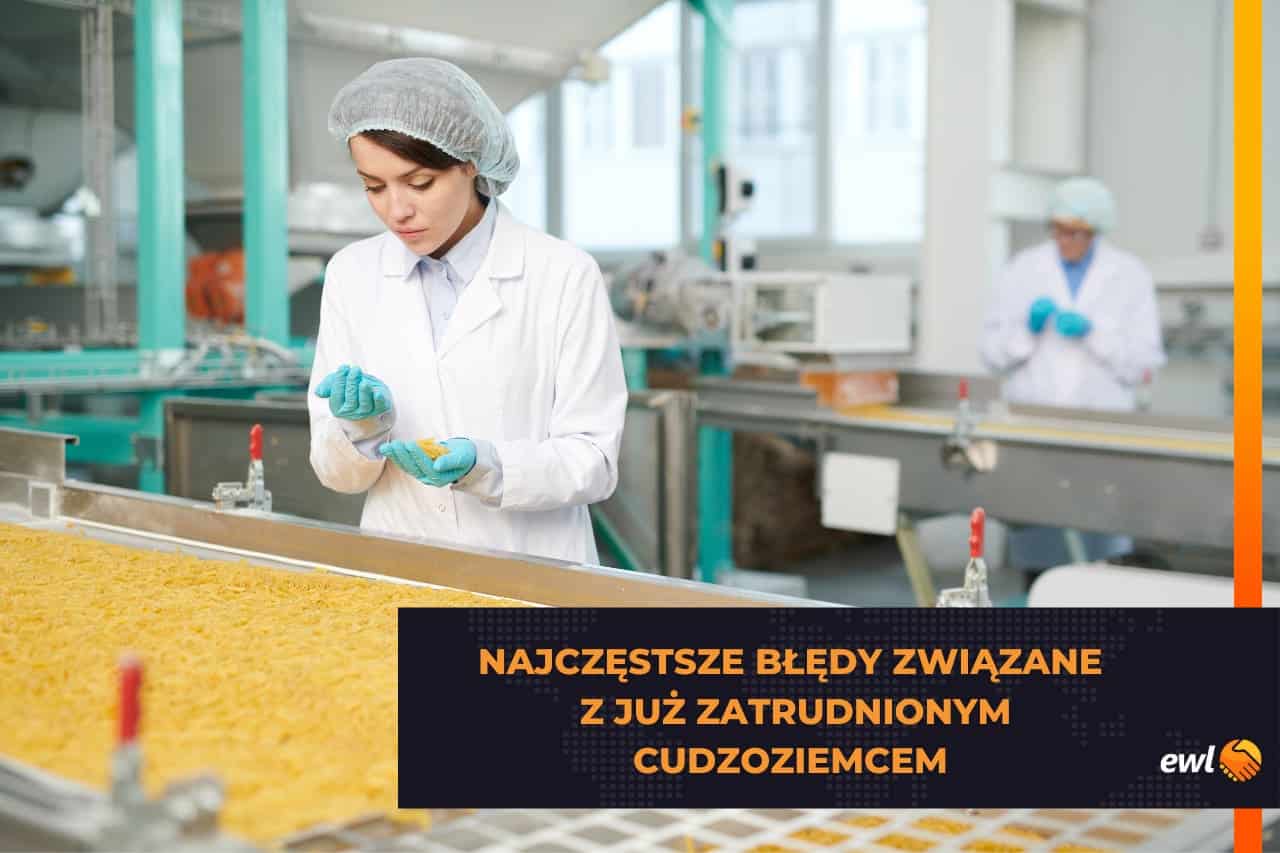 Zatrudnieni cudzoziemcy - błędy pracodawców